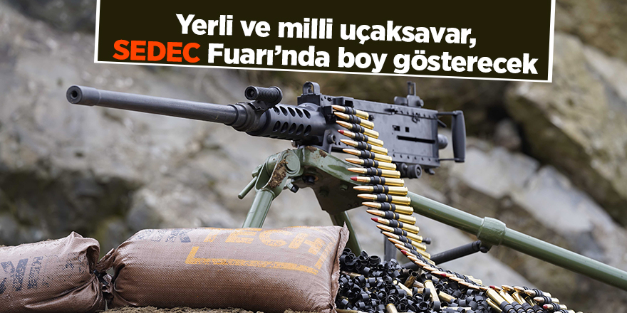 Yerli ve milli uçaksavar, SEDEC Fuarı’nda boy gösterecek - samsun haber