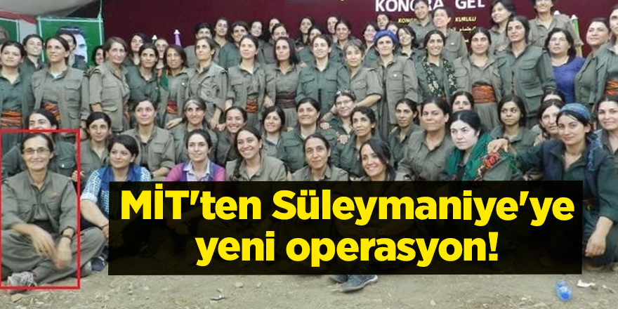 MİT'ten Süleymaniye'ye yeni operasyon!