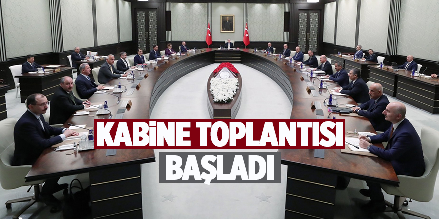 Kabine toplantısı başladı