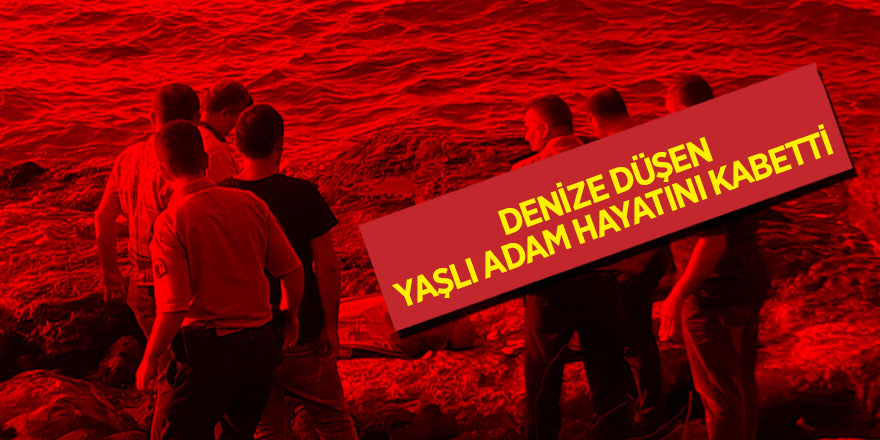 Giresun'da kayalıklardan denize düşen yaşlı adam hayatını kaybetti