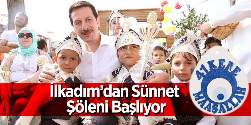 İLKADIMLI MİNİKLERDE SÜNNET ŞÖLENİ HEYECANI BAŞLIYOR…