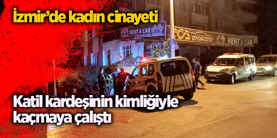 İzmir’de kadın cinayeti