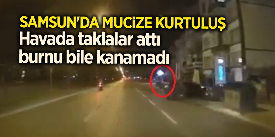 Samsun'da mucize kurtuluş