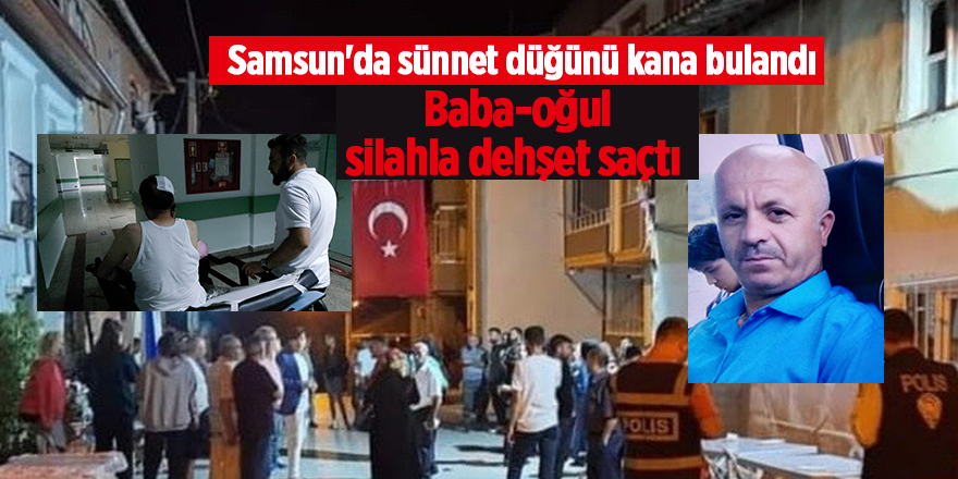 Samsun'da sünnet düğünü kana bulandı