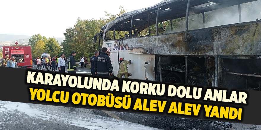 Karayolunda korku dolu anlar! Yolcu otobüsü alev alev yandı