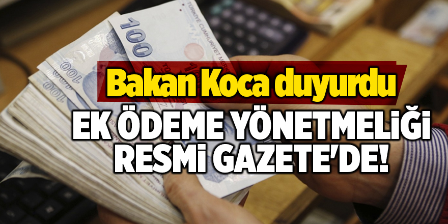 Bakan Koca duyurdu! Ek Ödeme Yönetmeliği Resmi Gazete'de!