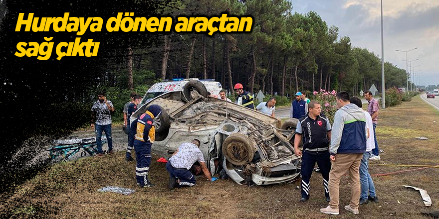 Hurdaya dönen araçtan sağ çıktı  - samsun haber