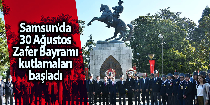 Samsun'da 30 Ağustos Zafer Bayramı kutlamaları başladı - samsun haber