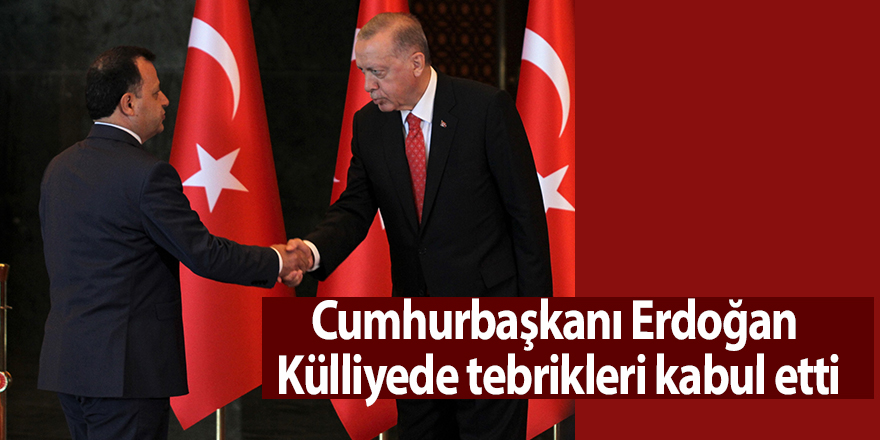 Cumhurbaşkanı Erdoğan  Külliyede tebrikleri kabul etti