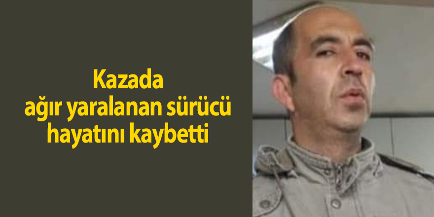 Kazada ağır yaralanan sürücü hayatını kaybetti - samsun haber