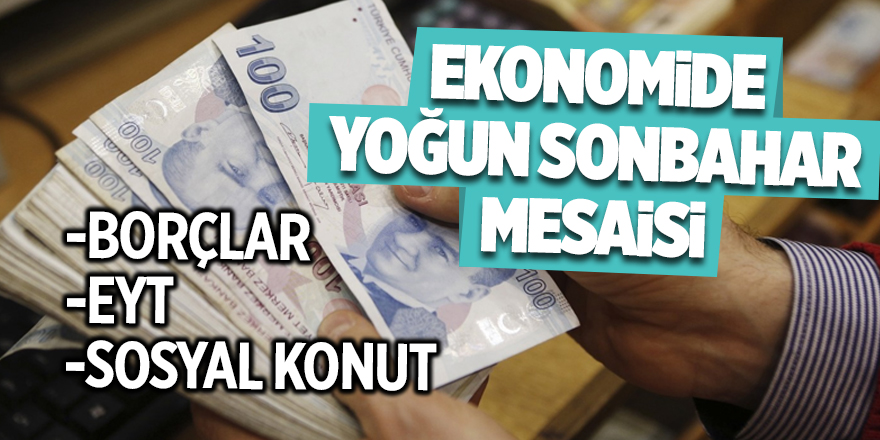 Ekonomide yoğun sonbahar mesaisi