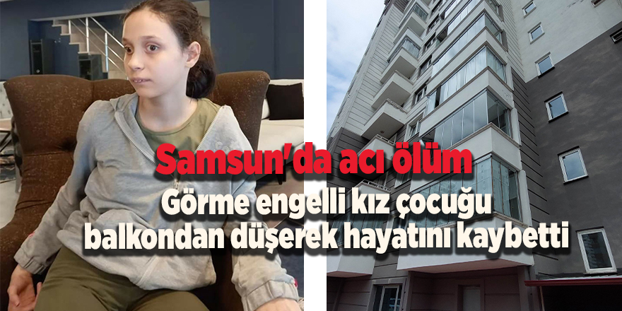 Samsun'da acı ölüm