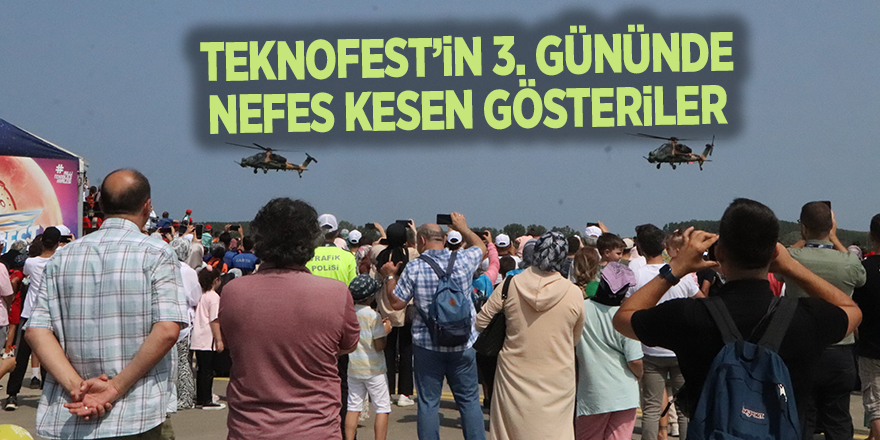 TEKNOFEST’in 3. gününde nefes kesen gösteriler - samsun haber