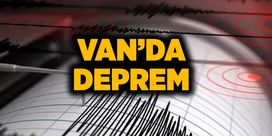 Van’da deprem