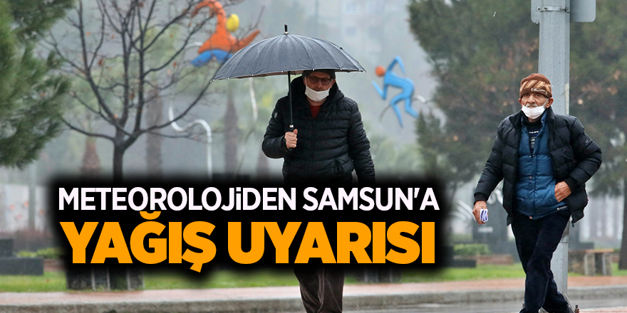 Meteorolojiden Samsun'a yağış uyarısı - samsun haber