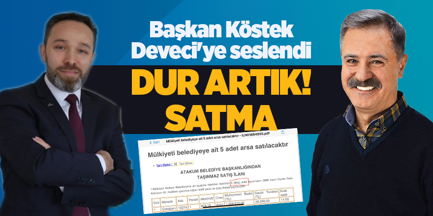 Başkan Köstek: CHP’li Başkan satmaya doymuyor 