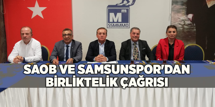 SAOB ve Samsunspor'dan birliktelik çağrısı - samsun haber