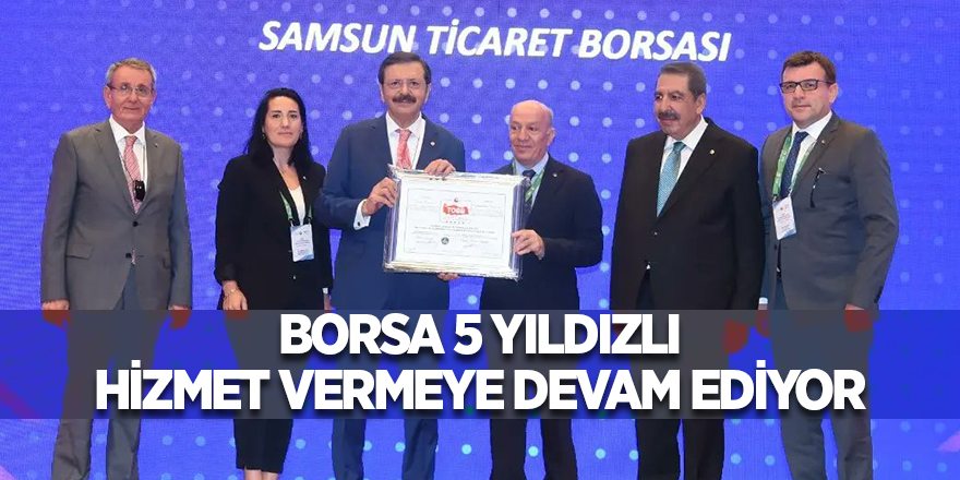 BORSA 5 YILDIZLI HİZMET VERMEYE DEVAM EDİYOR