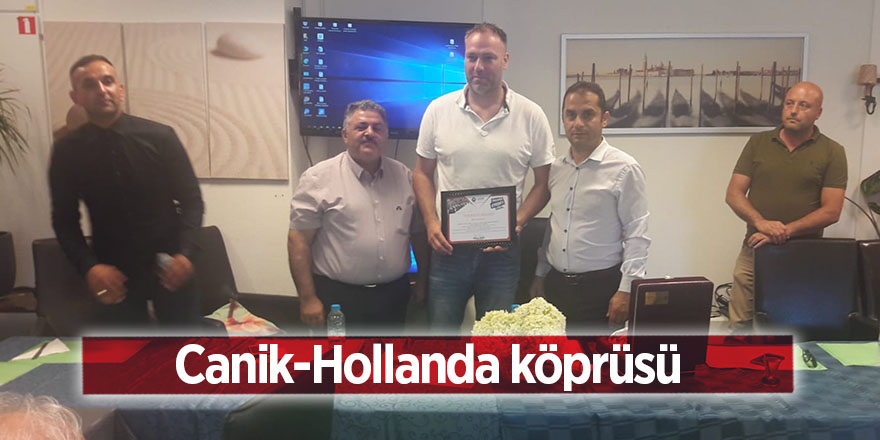 Canik-Hollanda köprüsü