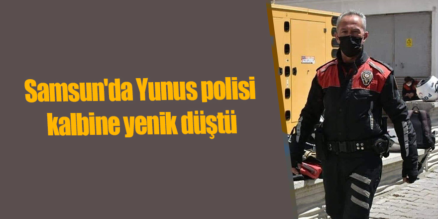 Samsun'da Yunus polisi kalbine yenik düştü - samsun haber