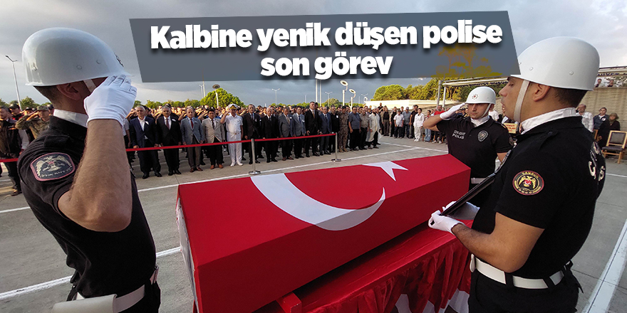 Kalbine yenik düşen polise son görev - samsun haber