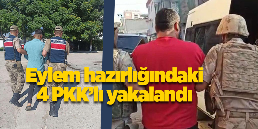 Eylem hazırlığındaki 4 PKK’lı yakalandı