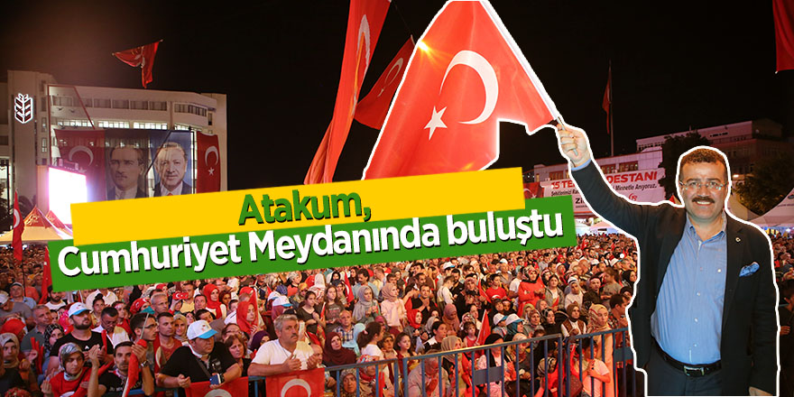 Atakum, Cumhuriyet Meydanında buluştu