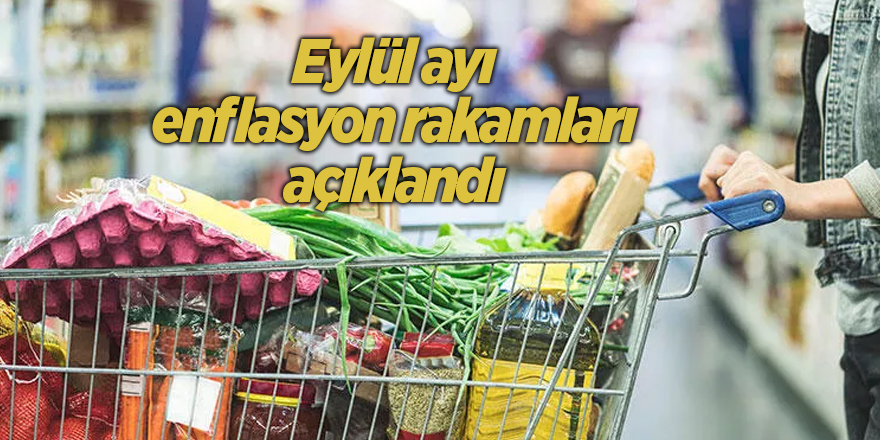 Eylül ayı enflasyon rakamları açıklandı