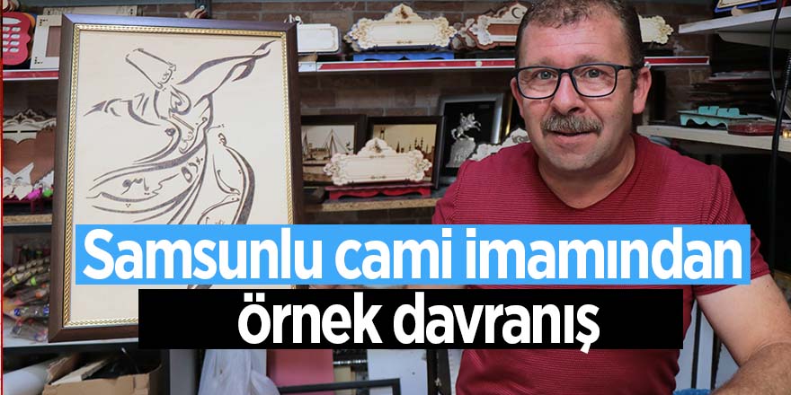 Samsunlu cami imamından örnek davranış