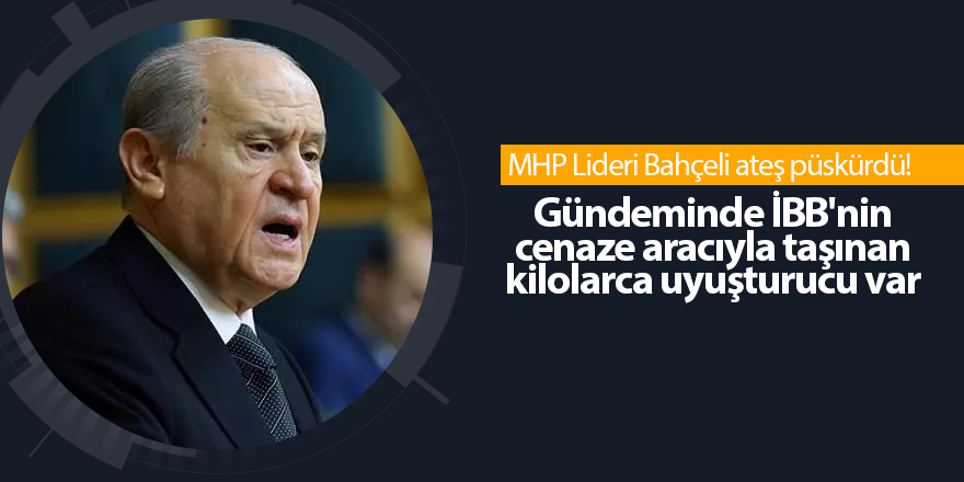 MHP Lideri Bahçeli ateş püskürdü!