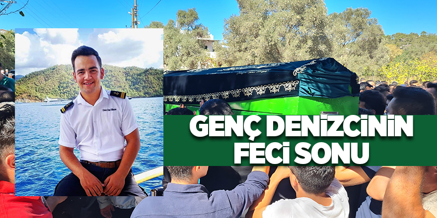 Genç denizcinin feci sonu