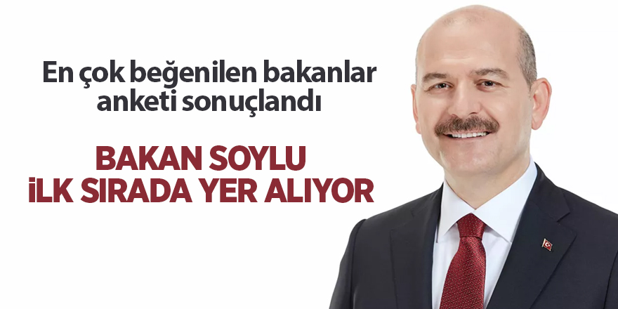 En çok beğenilen bakanlar anketi sonuçlandı