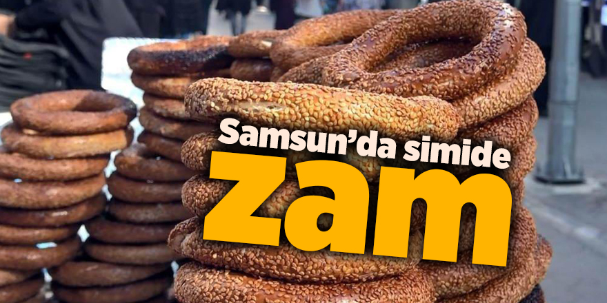 Samsun’da simide zam - samsun haber