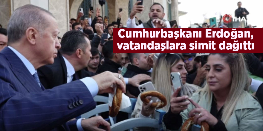 Cumhurbaşkanı Erdoğan, vatandaşlara simit dağıttı