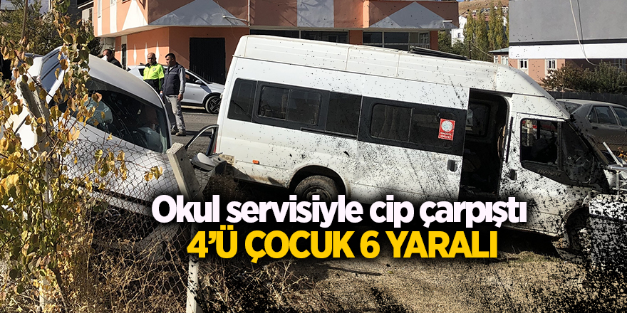 Okul servisiyle cip çarpıştı  4’ü çocuk 6 yaralı