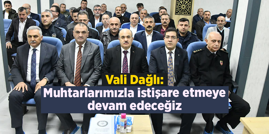 Vali Dağlı: Muhtarlarımızla istişare etmeye devam edeceğiz - samsun haber