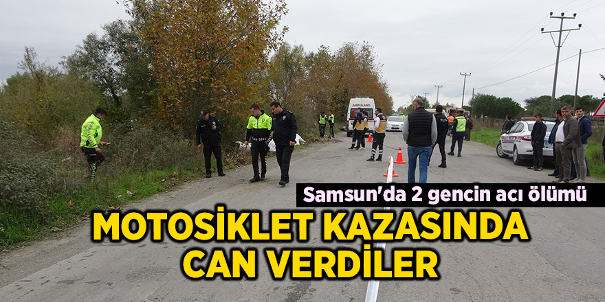 Samsun'da 2 gencin acı ölümü - samsun haber