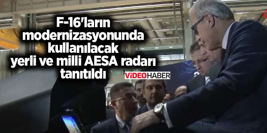 F-16'ların modernizasyonunda kullanılacak yerli ve milli AESA radarı tanıtıldı