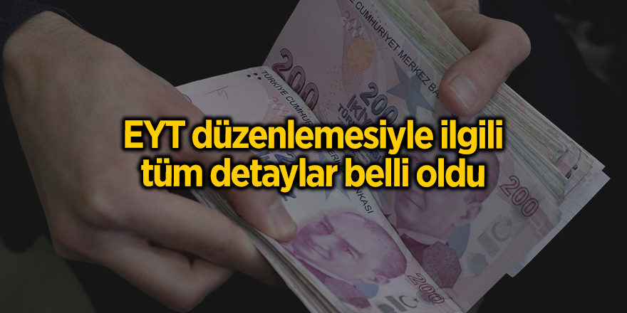 EYT düzenlemesiyle ilgili tüm detaylar belli oldu