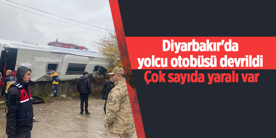 Diyarbakır'da yolcu otobüsü devrildi!  Çok sayıda yaralı var