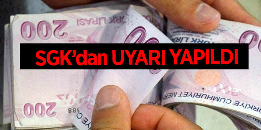 SGK'dan uyarı az önce yapıldı!