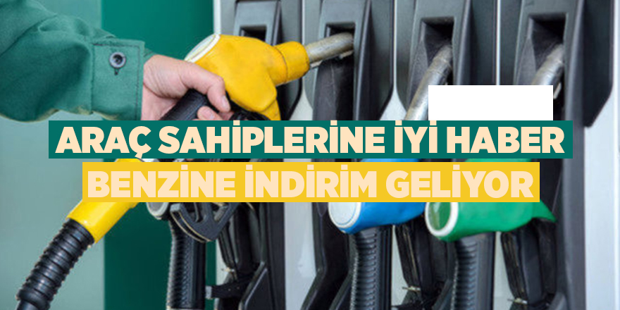 Araç sahiplerine iyi haber! Benzine indirim geliyor