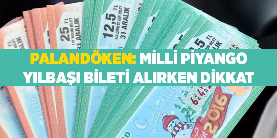 Palandöken: Milli Piyango yılbaşı bileti alırken dikkat