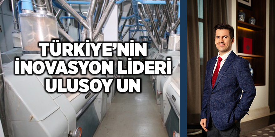 TÜRKİYE’NİN İNOVASYON LİDERİ ULUSOY UN