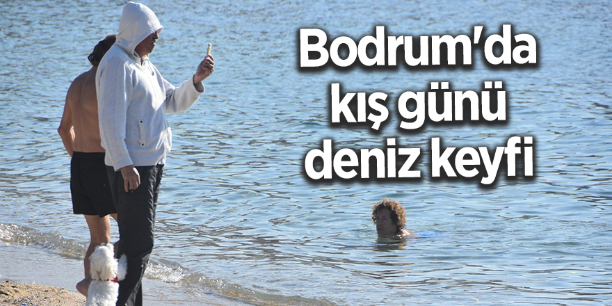 Bodrum'da kış günü deniz keyfi