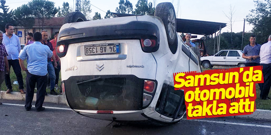 Samsun'da otomobil takla attı: 1 yaralı