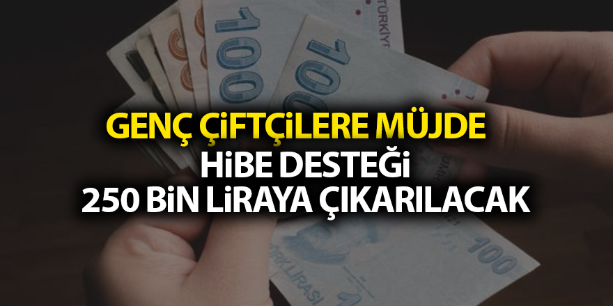 Genç çiftçilere müjde