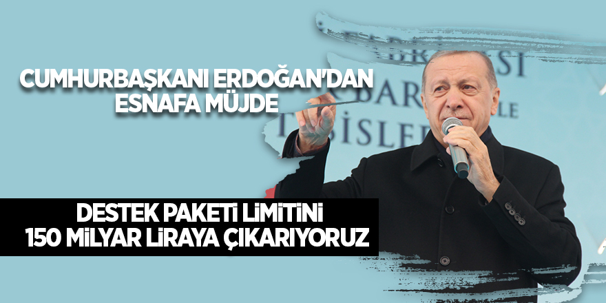 Cumhurbaşkanı Erdoğan'dan esnafa müjde