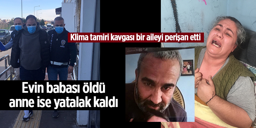 Klima tamiri kavgası bir aileyi perişan etti