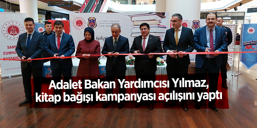 Adalet Bakan Yardımcısı Yılmaz, kitap bağışı kampanyası açılışını yaptı - samsun haber